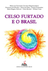 Maria da Conceição Tavares — Celso Furtado e o Brasil