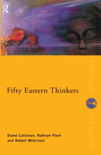 Diane Collinson, Kathryn Plant, Robert Wilkinson — Fifty Eastern Thinkers