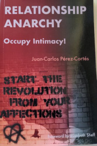 Juan-Carlos Perez-Cortez — Relationship Anarchy