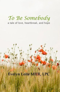 Evelyn Leite — To Be Somebody