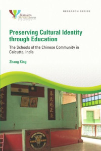 Zhang Xing — Preserving Cultural Identity through Education: The Schools of the Chinese Community in Calcutta, India