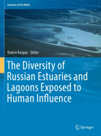 Kosʹi︠a︡n, Ruben Derenikovich — The diversity of Russian estuaries and lagoons exposed to human influence