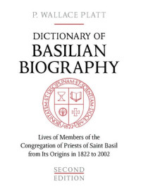 P. Wallace Platt — Dictionary of Basilian Biography : Lives of Members of the Congregation of Priests of Saint Basil from Its Origins in 1822 To 2002
