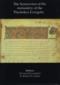 Robert H. Jordan — Synaxarion Theotokos Evergetis (indexes)