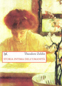 Theodore Zeldin — Storia intima dell'umanità