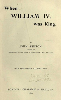 John Ashton — When William IV. Was King