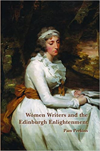 Pam Perkins — Women Writers and the Edinburgh Enlightenment