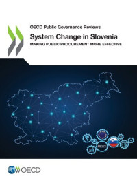Oecd — OECD Public Governance Reviews System Change in Slovenia Making Public Procurement More Effective