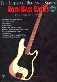 Tim Bogert, Albert Nigro — Ultimate Beginner Rock Bass Basics: Steps One & Two, Book & CD (The Ultimate Beginner Series)