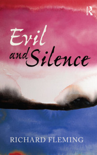 Richard Fleming — Evil and Silence
