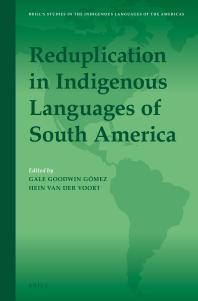 Gale Goodwin Gómez; Hein van der Voort — Reduplication in Indigenous Languages of South America