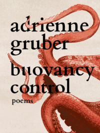 Adrienne Gruber — Buoyancy Control