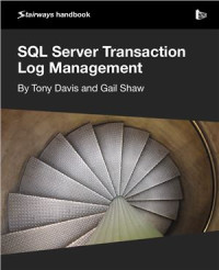 Davis T., Shaw C. — SQL Server Transaction Log Management