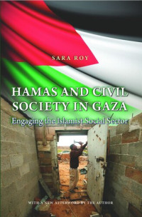 Sara Roy — Hamas and Civil Society in Gaza: Engaging the Islamist Social Sector