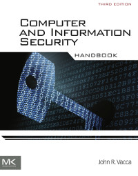 John R. Vacca — Computer and Information Security Handbook 3rd Edition