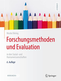 Prof. Dr. Jürgen Bortz, Dr. Nicola Döring (auth.) — Forschungsmethoden und Evaluation: für Human- und Sozialwissenschaftler