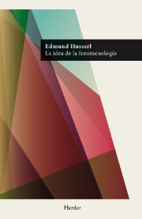 Edmund Husserl — La idea de la fenomenología