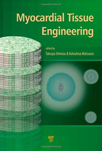 Tatsuya Shimizu, Katsuhisa Matsuura — Myocardial Tissue Engineering