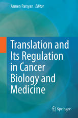 Armen Parsyan (eds.) — Translation and Its Regulation in Cancer Biology and Medicine