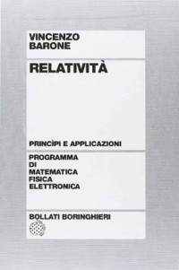Vincenzo Barone — Relatività - Princìpi e applicazioni