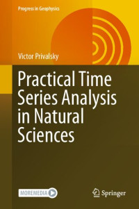 Victor Privalsky — Practical Time Series Analysis in Natural Sciences