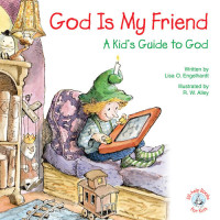 Lisa O Engelhardt — God is My Friend: A Kid's Guide to God