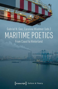 Gabriel N. Gee, Caroline Wiedmer — Maritime Poetics