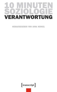 Anna Henkel (editor) — 10 Minuten Soziologie: Verantwortung