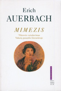 Erich Auerbach  — Mimezis: tikrovės vaizdavimas Vakarų pasaulio literatūroje