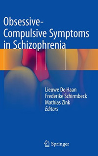 Haan, Lieuwe de; Schirmbeck, Frederike; Zink, Mathias — Obsessive-compulsive symptoms in schizophrenia