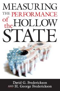 David G. Frederickson; H. George Frederickson — Measuring the Performance of the Hollow State