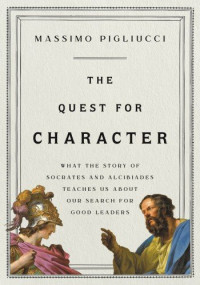 Massimo Pigliucci — The Quest for Character