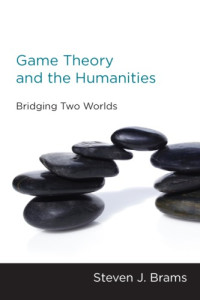 Brams, Steven J — Two Worlds: Game Theory and the Humanities
