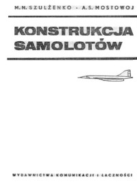 Szulżenko, Mostowoj — Konstrukcja samolotów