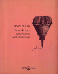 Henri Michaux, Jean Paulhan, Edith Boissonnas — Mescalina 55