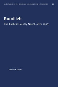Edwin H. Zeydel (transl.) — Ruodlieb: The Earliest Courtly Novel (After 1050)