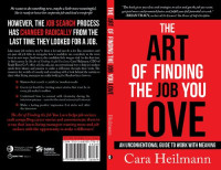 Cara Heilmann — The Art of Finding the Job You Love: An Unconventional Guide to Work with Meaning