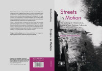 Ritajyoti Bandyopadhyay — Streets in Motion: The Making of Infrastructure, Property and Political Culture in Twentieth-century Calcutta