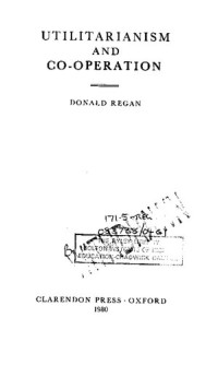 Donald H. Regan — Utilitarianism and Cooperation