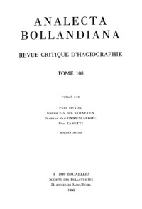 Paul Devos, Joseph van der Straeten, Florent van Ommeslaeghe, Ugo Zanetti — Analecta Bollandiana. Revue critique d’hagiographie