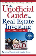 Stone, Martin; Strauss, Spencer — The unofficial guide to real estate investing