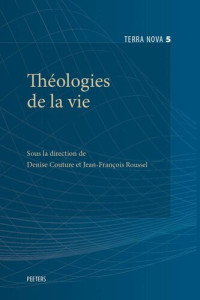  — Théologies de la vie (Terra Nova) (French Edition)