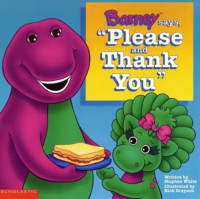  — Barney Says, Please and Thank You