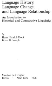 Hans Henrich Hock; Brian D. Joseph — Language History, Language Change, and Language Relationship: An Introduction to Historical and Comparative Linguistics