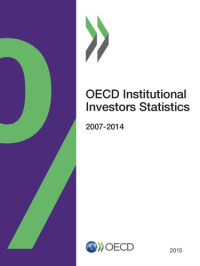 OECD — OECD Institutional Investors Statistics 2015.