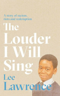 Lee Lawrence — The Louder I Will Sing