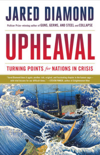 Jared Diamond — Upheaval: Turning Points for Nations in Crisis