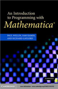 Wellin Paul R., Kamin Sam, Gaylord Richard. — An Introduction to Programming with Mathematica