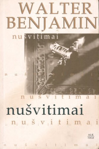 Walter Benjamin  — Nušvitimai: esė rinktinė