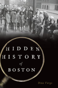 Dina Vargo — Hidden History of Boston